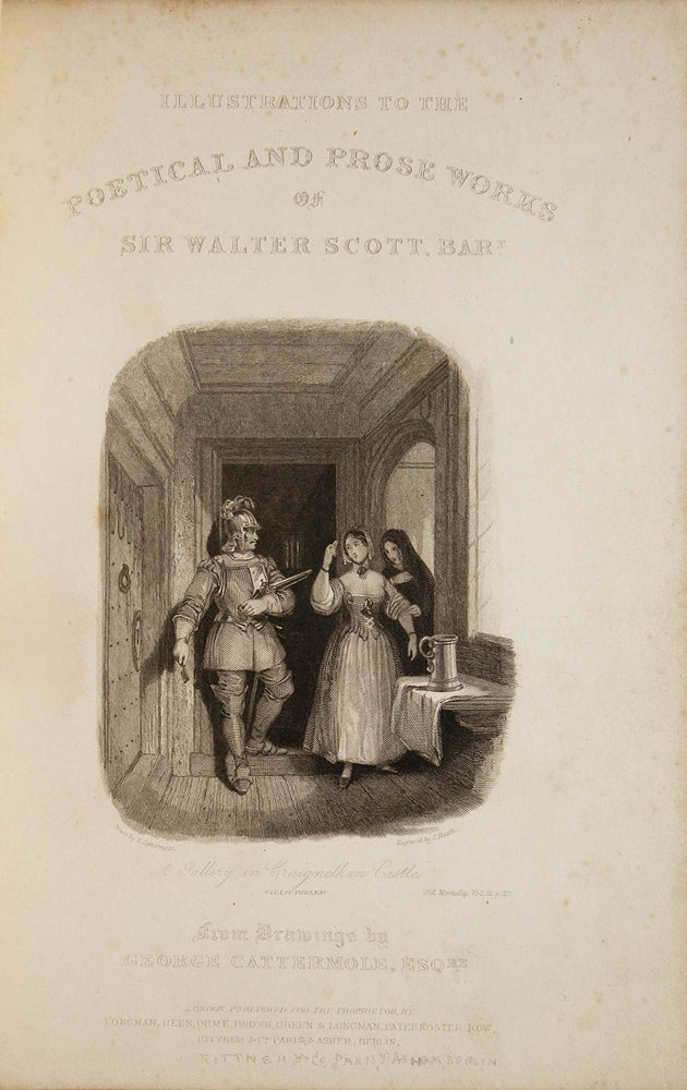 Illustrations to the Poetical and Prose Works of Sir Walter Scott, Bart...from Drawings by George Cattermole, Esqre