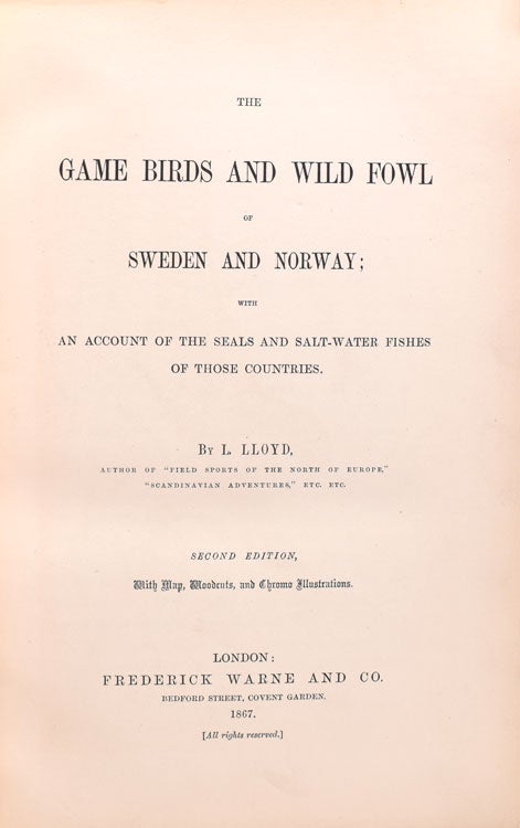 The Game Birds and Wild Fowl of Sweden and Norway; together with an account of the seal and salt-water fishes of those countries