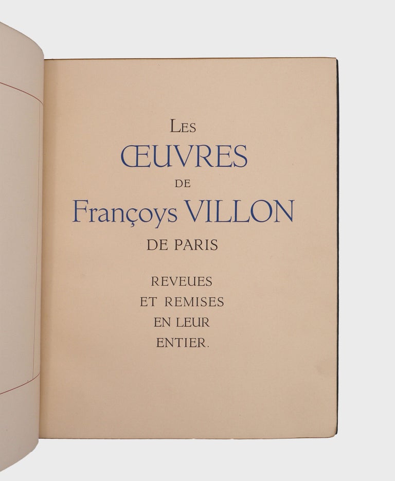Les Œuvres de Françoys Villon de Paris. Revues et Remises en leur Entier