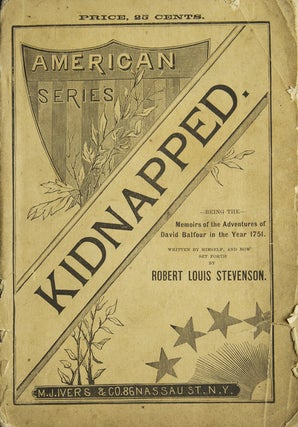 Item #58542 Kidnapped Being Memoirs of the Adventures of David Balfour Written by Himself. Robert...