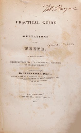 Item #58601 A Practical guide to Operations on the Teeth. To which is prefixed a Historical...