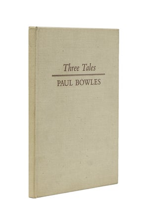 Item #58708 Three Tales. Paul Bowles