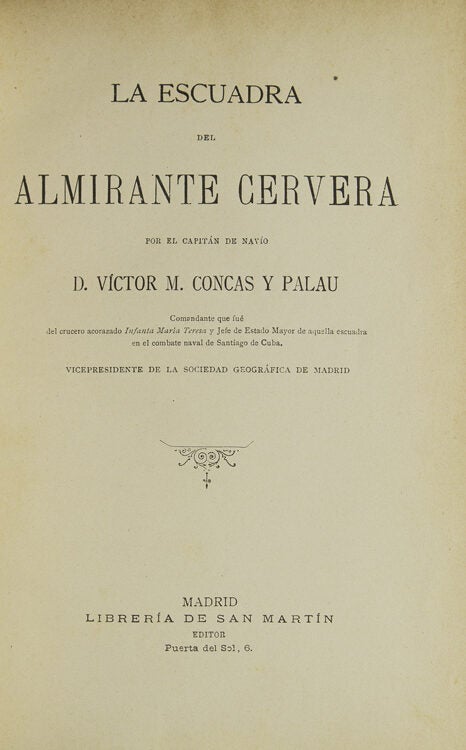 La Escuadra del Almirante Cervera por el Capitán de Navío