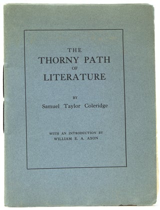 Item #59369 The Thorny Path of Literature. With an Introduction by William E.A. Axon. Samuel...