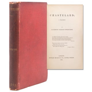 Item #59453 Chastelard; A Tragedy. Algernon Charles Swinburne