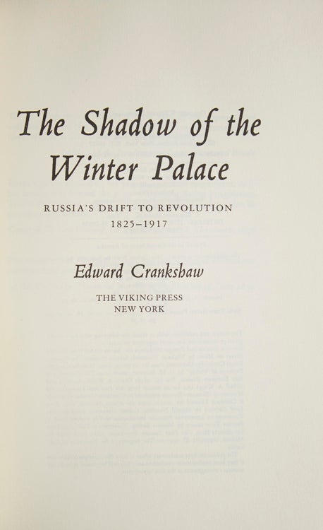 The Shadow of the Winter Palace. Russia's Drift to Revolution 1825-1917