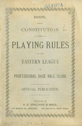 Item #6110 Constitution and Playing Rules of the Eastern League of Professional Base Ball Clubs....