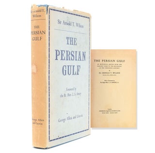 Item #62569 The Persian Gulf. An Historical Sketch from the Earliest Times to the Beginning of...