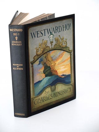 Item #62962 Westward Ho! or, the Voyage and Adventures of Sir Amyas Leigh, Knight, of Burough, in...