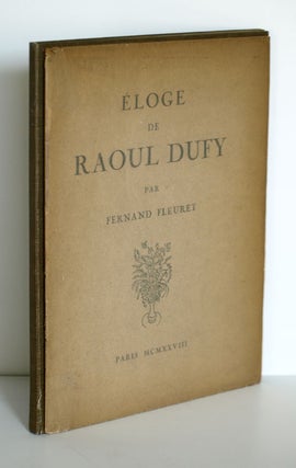 Item #62975 Éloge de Raoul Dufy. Raoul Dufy, Fernand Fleuret