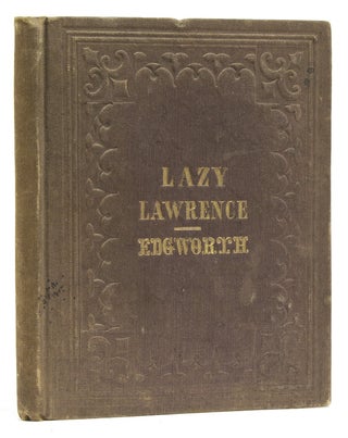 Item #63158 Lazy Lawrence, or, Industry and Idleness Contrasted. Maria Edgeworth