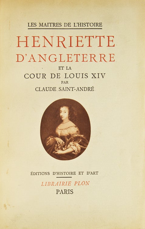 Henriette d’Angleterre et La Cour de Louis XIV