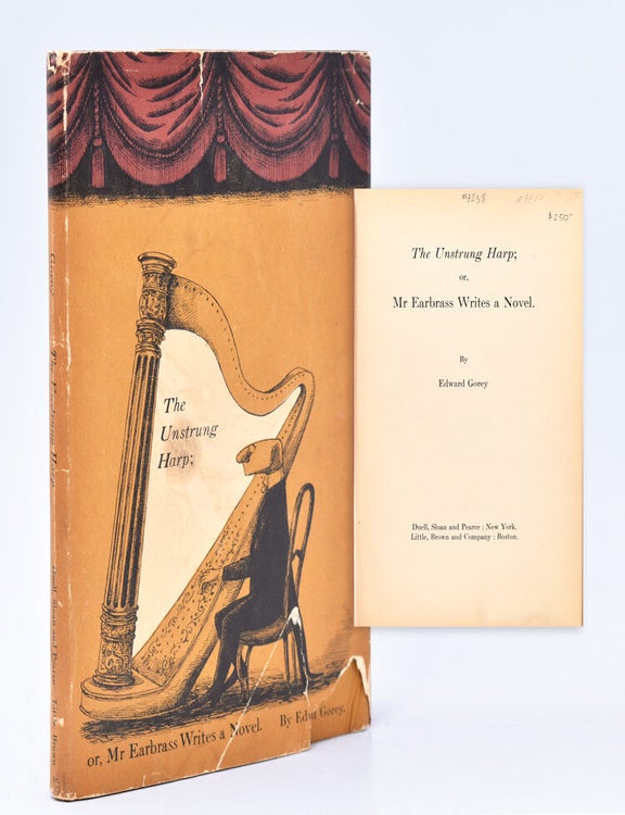 Item #7450 The Unstrung Harp; or, Mr. Earbrass Writes a Novel. Edward Gorey.