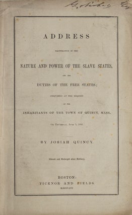 Item #8471 Address Illustrative of the Nature and Power of the Slave States, and the Duties of...