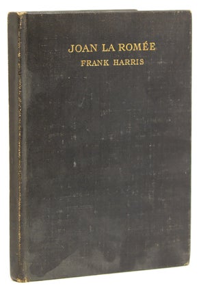 Item #9404 Joan La Romée, A Drama. Curiosa, Frank Harris
