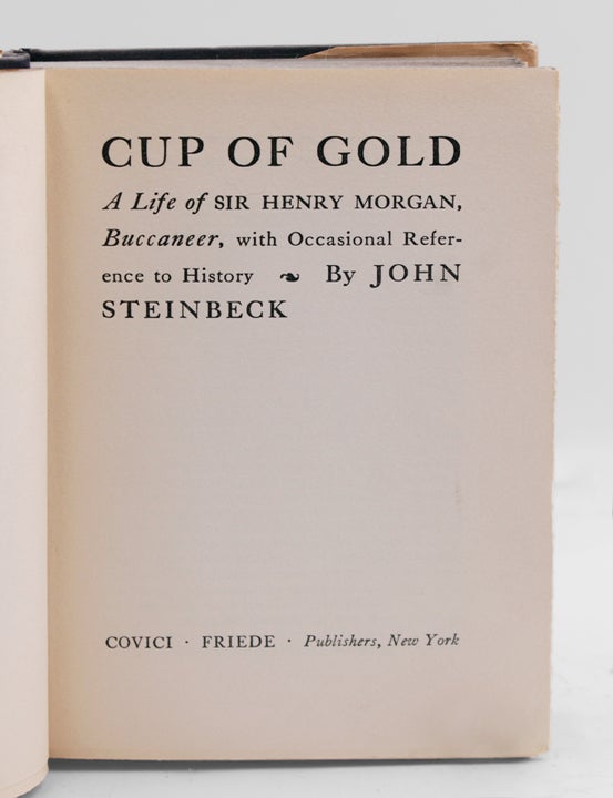 Cup of Gold. A Life of Sir Henry Morgan, Buccaneer, with Occasional Reference to History